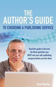 Paperback The Author's Guide to Choosing a Publishing Service Book