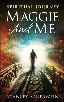 Paperback Maggie and Me: Spiritual Journey Book