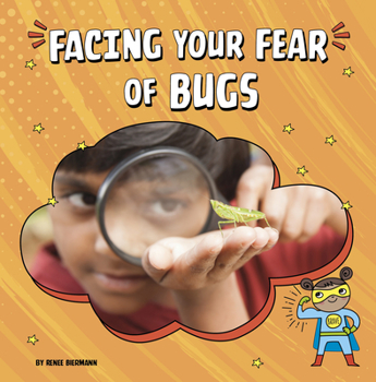 Hardcover Facing Your Fear of Bugs Book