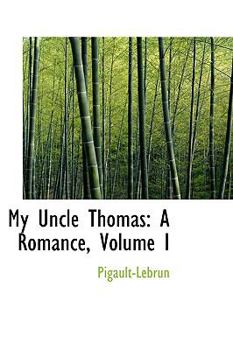 Hardcover My Uncle Thomas: A Romance, Volume I Book