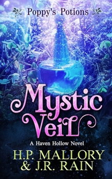 Mystic Veil (Poppy's Potions, #4) - Book #11 of the Haven Hollow 