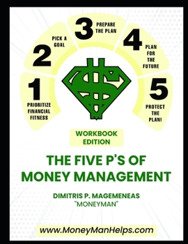 Paperback The 5 P's of Money Management: Workbook Edition Book