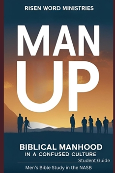 Paperback Man Up: Biblical Manhood in a Confused Culture (NASB) Student Guide Book