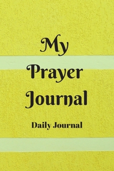 Paperback My Prayer Journal; Blank 6 X 9 Journal: Prayer List Book