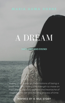 Paperback A Dream: Love Lost and Found Book