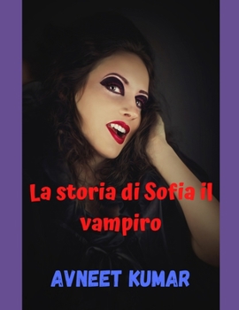 Paperback La storia di Sofia il vampiro [Italian] Book