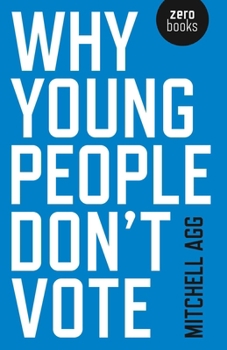 Paperback Why Young People Don't Vote Book