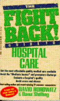Mass Market Paperback The Fight Back Guide to Hospital Care Book