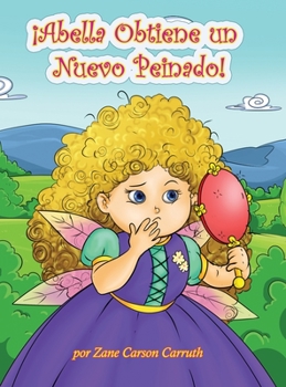 Hardcover ¡Abella Obtiene un Nuevo Peinado! [Spanish] Book