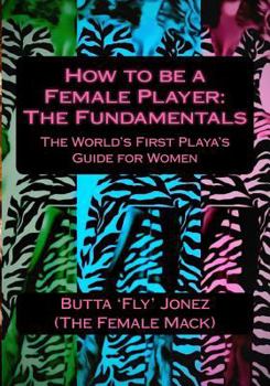 Paperback How to be a Female Player: The Fundamentals Book