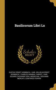 Basilicorum Libri Lx