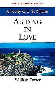 Paperback Abiding in Love Student: A Study of 1, 2, 3 John Book