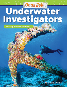 Paperback On the Job: Underwater Investigators: Plotting Rational Numbers Book