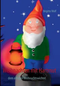 Paperback Weihnachten mit Hartmut: dem eifrigen Weihnachtswichtel [German] Book