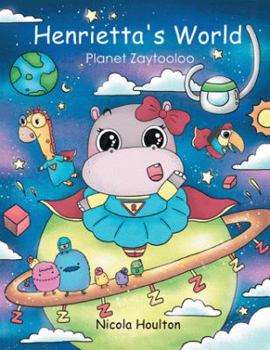 Paperback Henrietta's World: Planet Zaytooloo Book