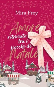 Paperback Amore ritrovato tra i fiocchi di Natale [Italian] Book