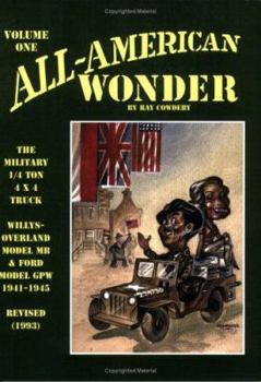 Hardcover All-American Wonder: Information Regarding the History, Production, Features and the Restoration of Military Jeeps, 1941-1945 Book