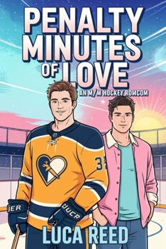 Paperback Penalty Minutes of Love: An M/M Slow Burn Hockey RomCom Book