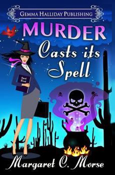 Murder Casts Its Spell - Book #1 of the Petra Paranormal Mystery
