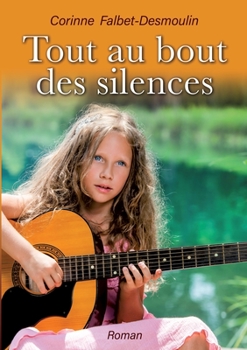 Paperback Tout au bout des silences [French] Book