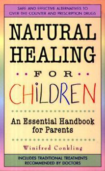 Mass Market Paperback Natural Healing for Children: An Essential Handbook for Parents Book