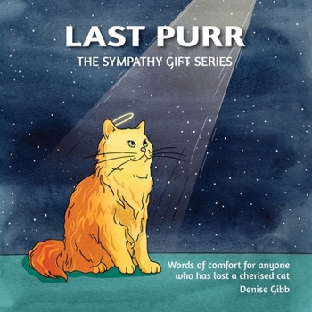 Paperback Last Purr: The Sympathy Gift Series Book