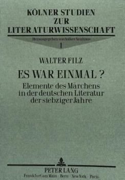 Paperback Es War Einmal?: Elemente Des Maerchens in Der Deutschen Literatur Der Siebziger Jahre [German] Book