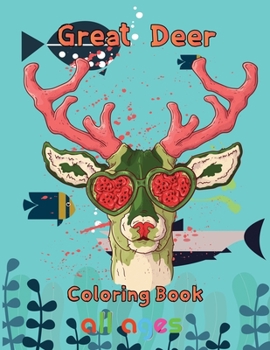 Paperback Great Deer Coloring book all ages: 8.5''x11''/Deer Coloring book