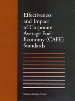 Effectiveness and Impact of Corporate Average Fuel Economy (Caff) Standards