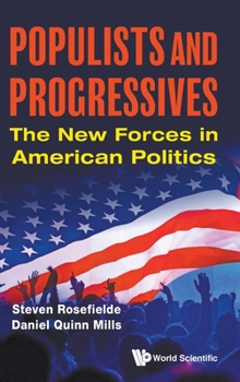 Hardcover Populists and Progressives: The New Forces in American Politics Book