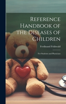Hardcover Reference Handbook of the Diseases of Children: For Students and Physicians Book