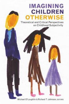 Paperback Imagining Children Otherwise: Theoretical and Critical Perspectives on Childhood Subjectivity Book