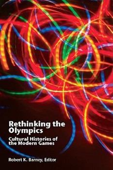 Paperback Rethinking the Olympics: Cultural Histories of the Modern Games Book