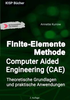 Paperback Finite-Elemente Methode / Computer Aided Engineering (CAE): Theoretische Grundlagen und praktische Anwendungen [German] Book
