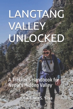 LANGTANG VALLEY UNLOCKED: A Trekker’s Handbook for Nepal’s Hidden Valley