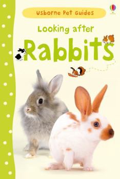 Looking After Rabbits - Book  of the Usborne Pet Guides