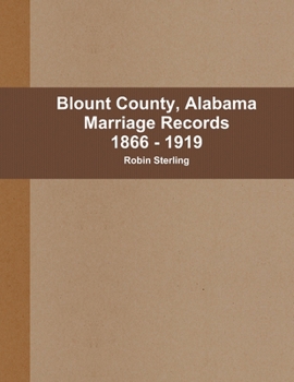 Paperback Blount County, Alabama Marriages, 1866 - 1919 Book