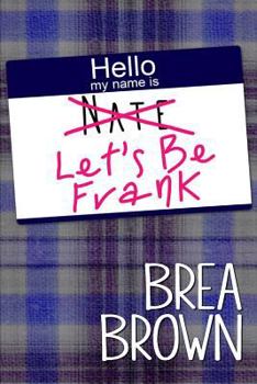 Let's Be Frank - Book #1 of the Nurse Nate Trilogy