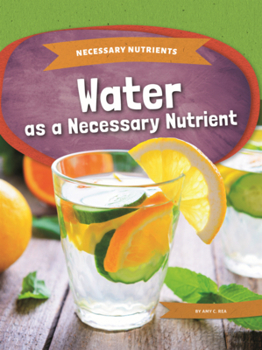 Library Binding Water as a Necessary Nutrient Book