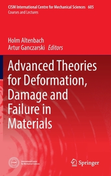 Hardcover Advanced Theories for Deformation, Damage and Failure in Materials Book