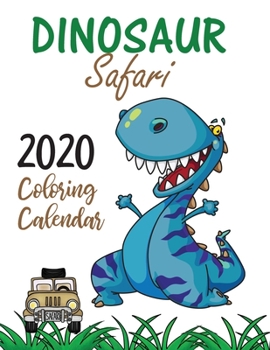 Paperback Dinosaur Safari 2020 Coloring Calendar Book