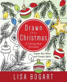 Paperback Drawn Into Christmas: A Coloring Book Devotional. Inspire Your Heart and Creative Spirit. Book