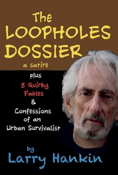 Hardcover The Loopholes Dossier - A Satire: Volume 1 Book