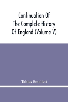 Paperback Continuation Of The Complete History Of England (Volume V) Book
