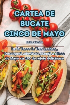 Paperback Cartea de Bucate Cinco de Mayo [Romanian] Book