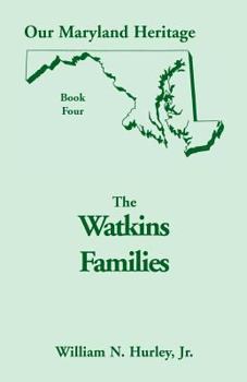 Paperback Our Maryland Heritage, Book 4: The Watkins Families Book