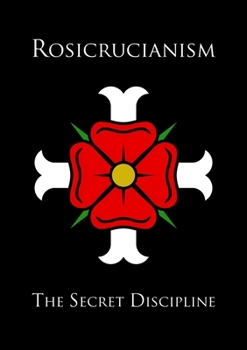 Paperback Rosicrucianism: The Secret Discipline Book