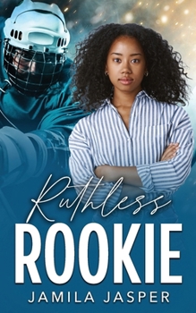 Ruthless Rookie: BWWM Hockey Player Romance (Syracuse Centurions Hockey Romance)