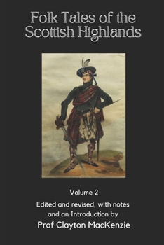 Folk Tales of the Scottish Highlands: Volume 2 - Of Lost Shoes, Lost Senses, and Lost Loves