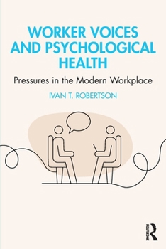 Paperback Worker Voices and Psychological Health: Pressures in the Modern Workplace Book